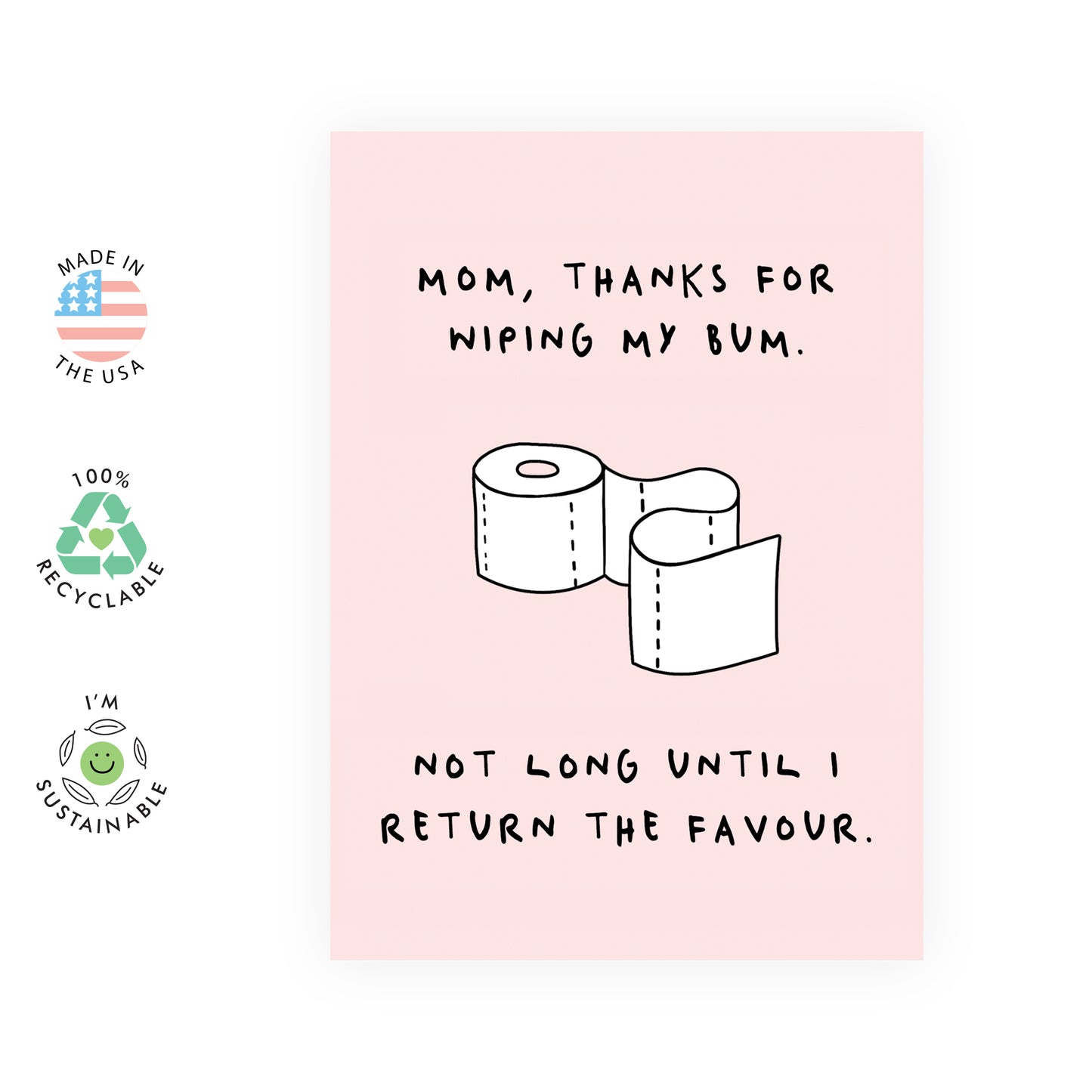 Mom Birthday Card - Thanks For Wiping My Bum - For Women