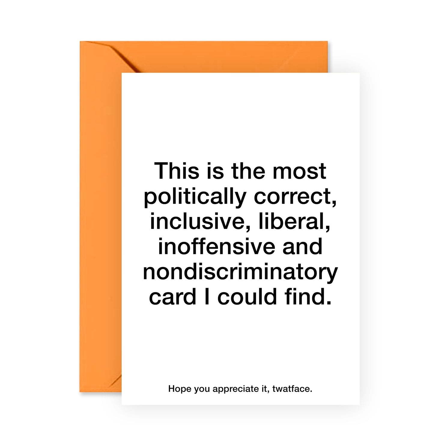 Funny Birthday Card - Politically Correct Card - For Men Women