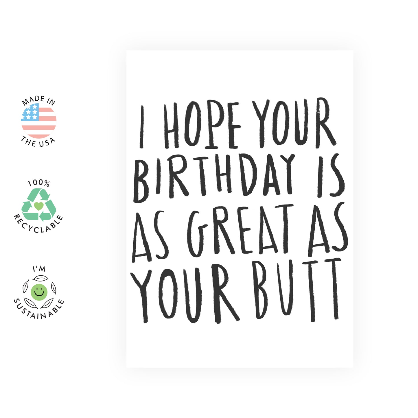 Funny Birthday Card - Great as your Butt - For Men Women Him Her