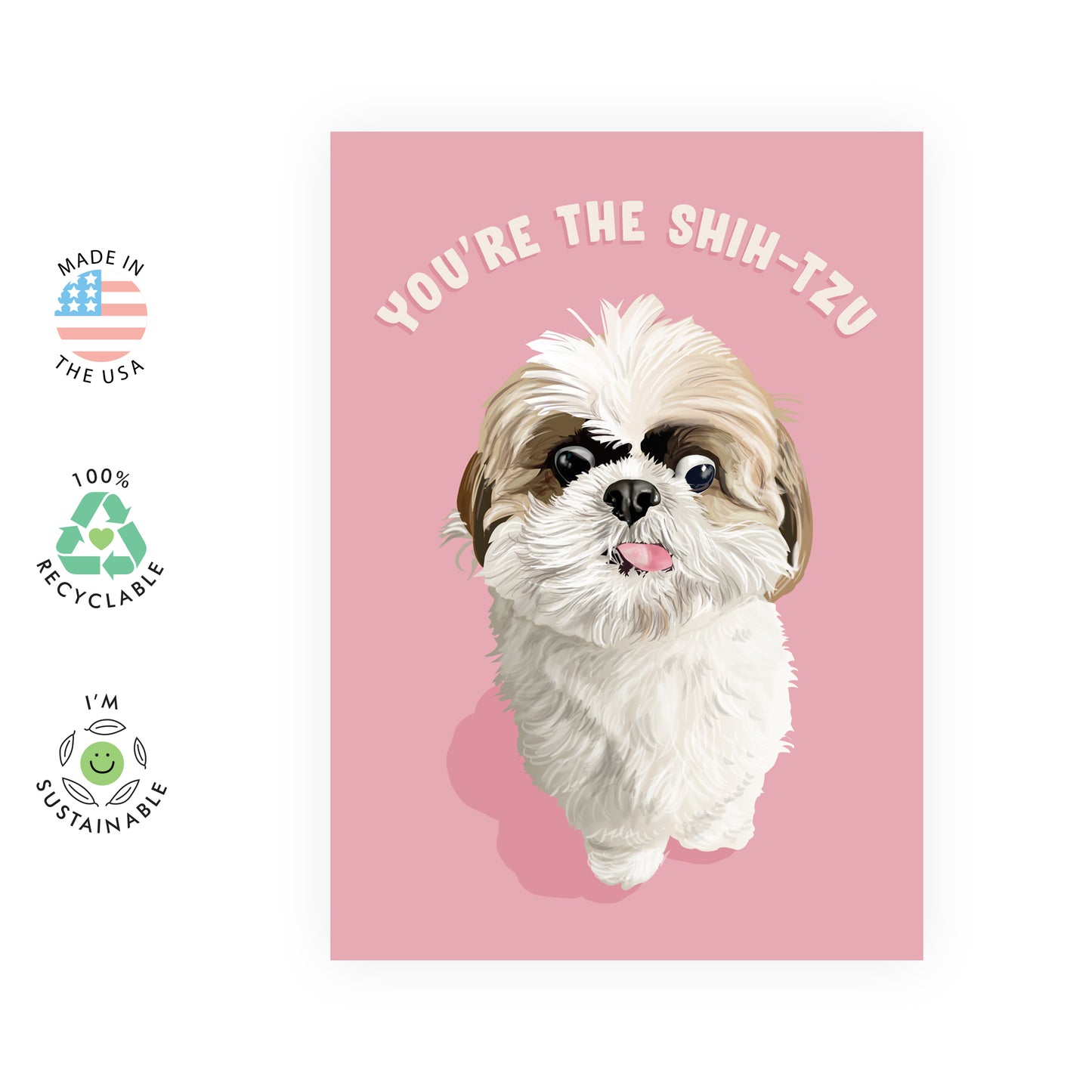 Funny Birthday Card - You’re The Shih-Tzu - For Men Women Him Her