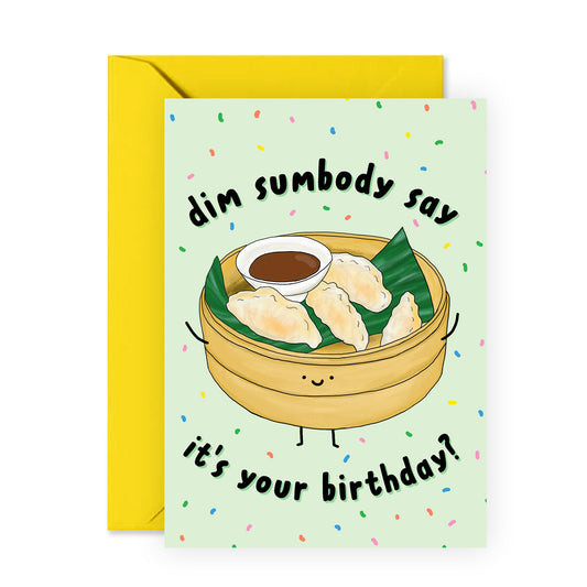 '- Funny Happy Birthday Card - 'Dim Sumbody Say Birthday' - Comes with Fun Stickers