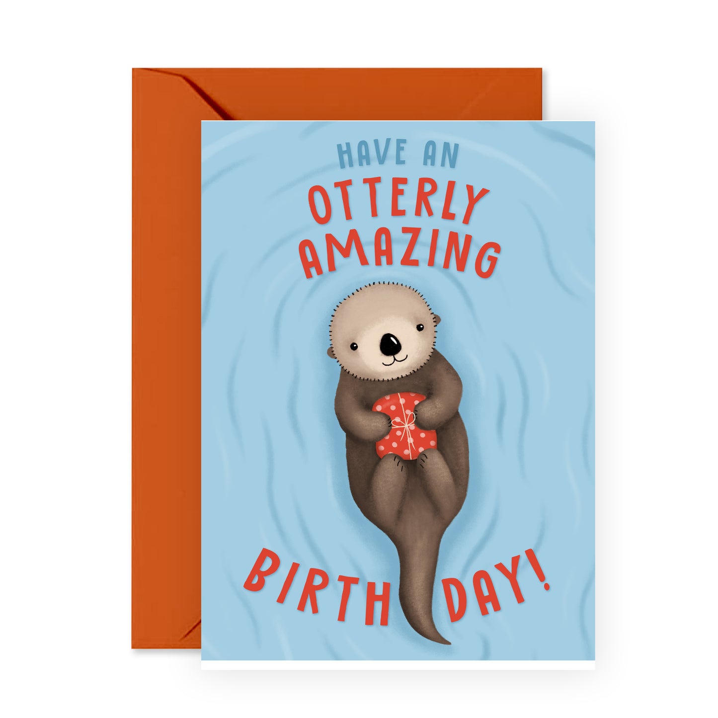 Cute Birthday Card - Have An Otterly Amazing Birthday - For Men Women Him Her