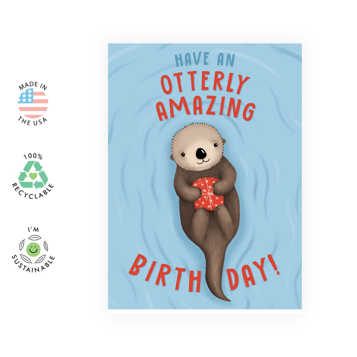 Cute Birthday Card - Have An Otterly Amazing Birthday - For Men Women Him Her