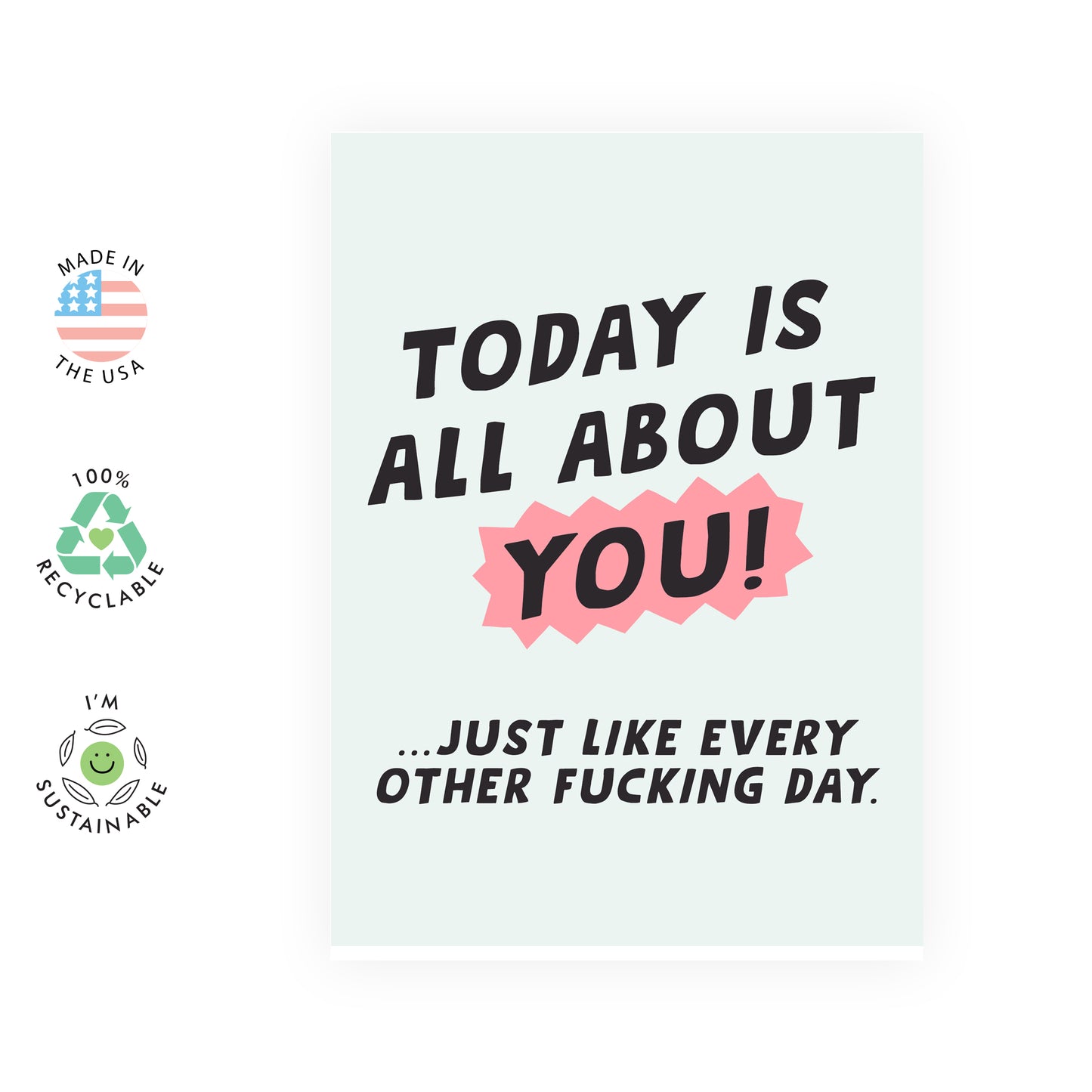 Funny Birthday Card - Just Like Every Other F*cking Day - For Men Women Him Her Friends