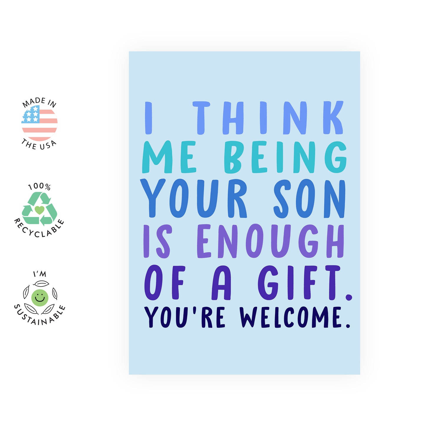 Funny Birthday Card - Me Being Your Son - For Men Women Mom Dad Father Mother