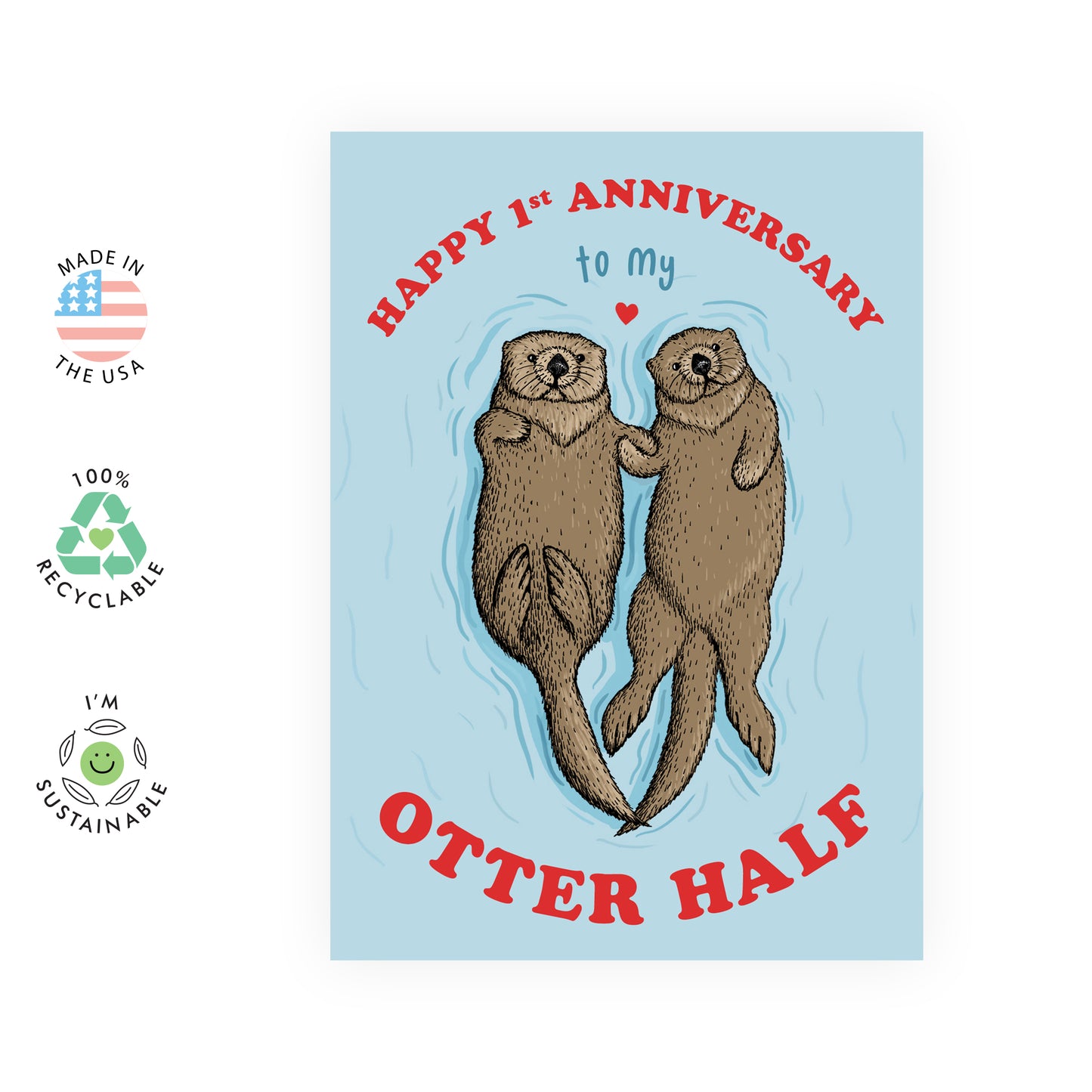 Cute Anniversary Card - Happy 1st Anniversary To My Otter Half - For Men Women Him Her