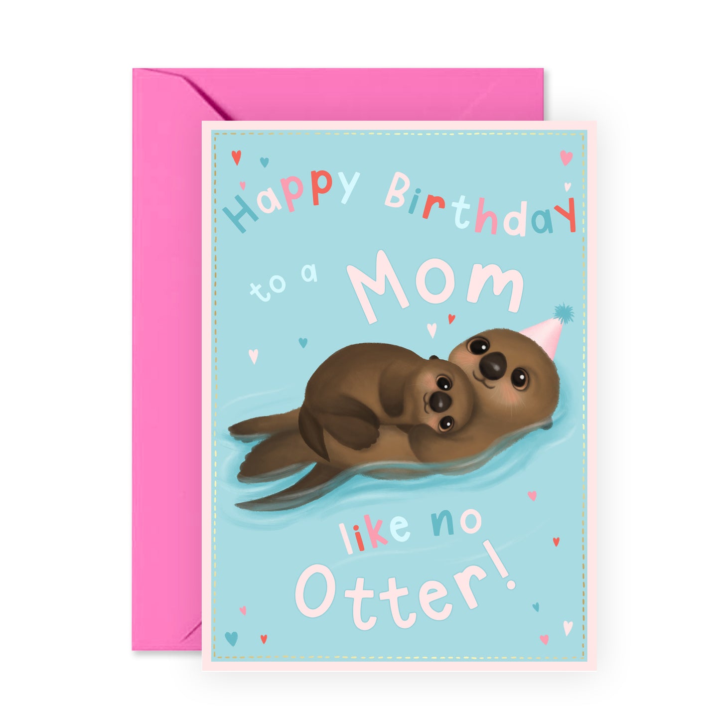 Cute Birthday Card - Mom Like No Otter - For Mom Mother Women Her