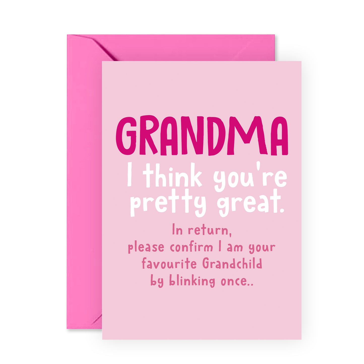 Funny Birthday Card - Grandma, I Think You're Great - For Grandmother Her Women