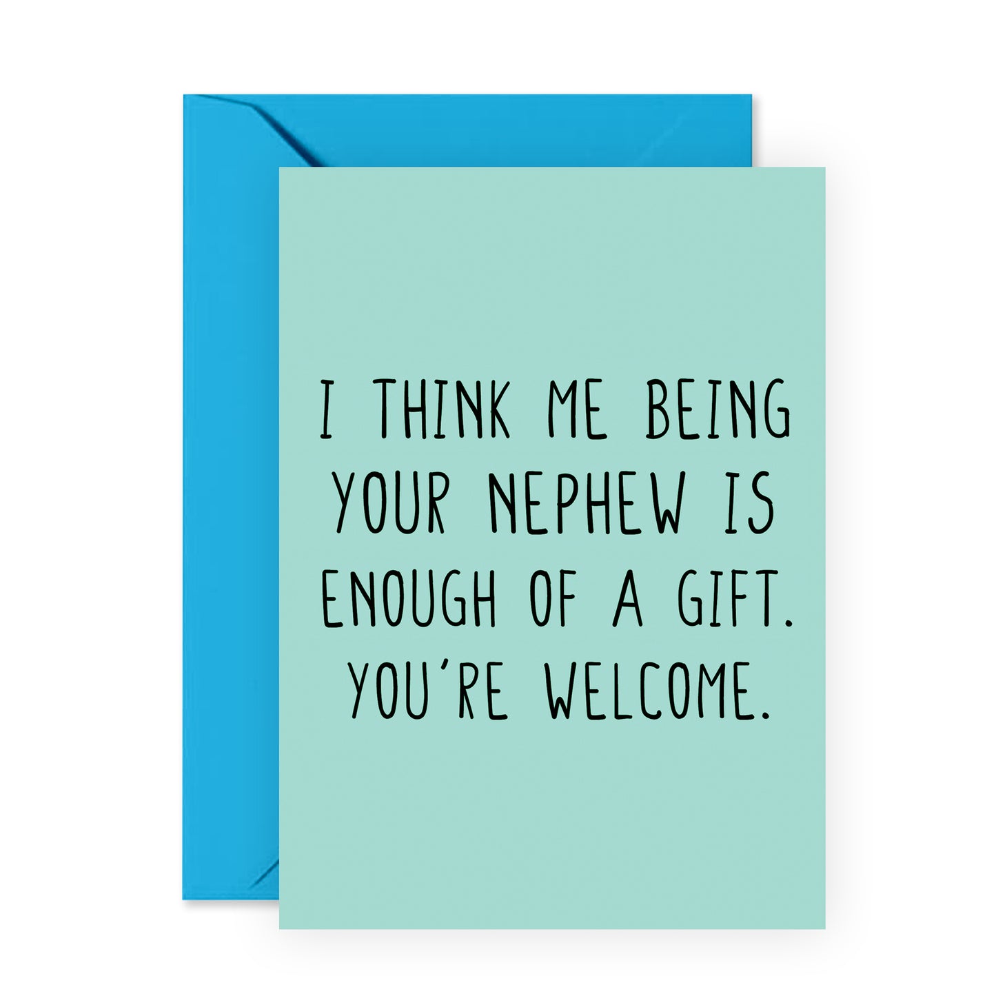 Funny Birthday Card - Me Being Your Nephew - For Men Women