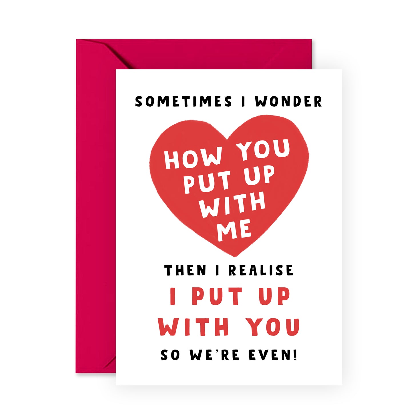 Funny Anniversary Card - How You Put Up With Me - For Men Women Him Her Couple