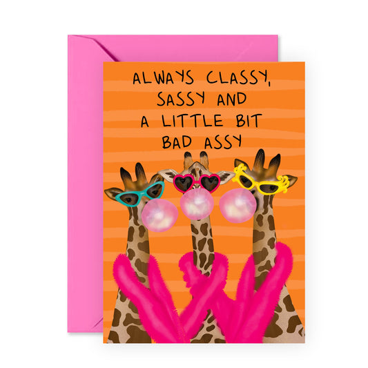 Funny Birthday Card - Always Classy, Sassy, And A Little Bit Bad Assy - For Women