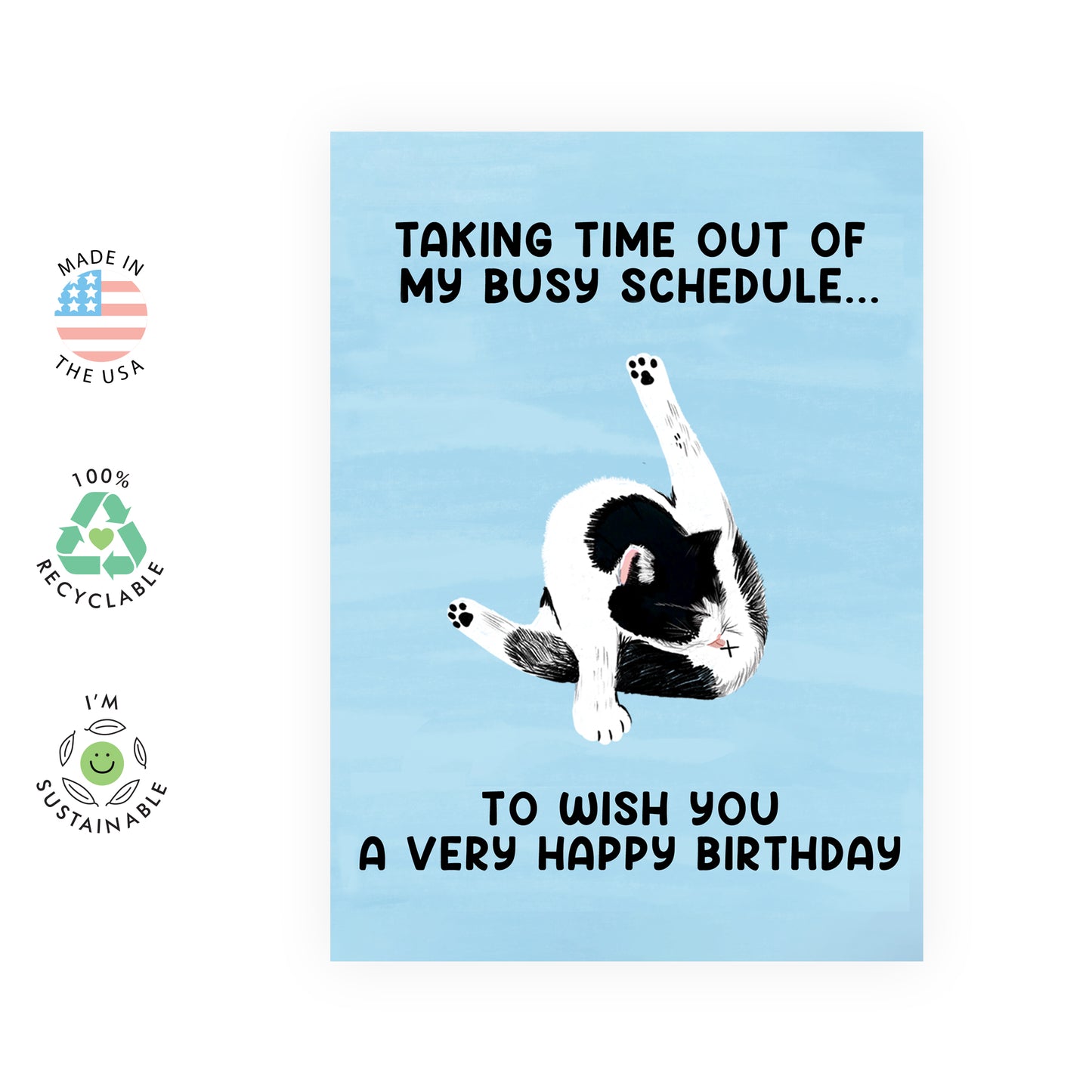 Cat Birthday Card - Taking Time Out Of My Busy Schedule - For Men Women