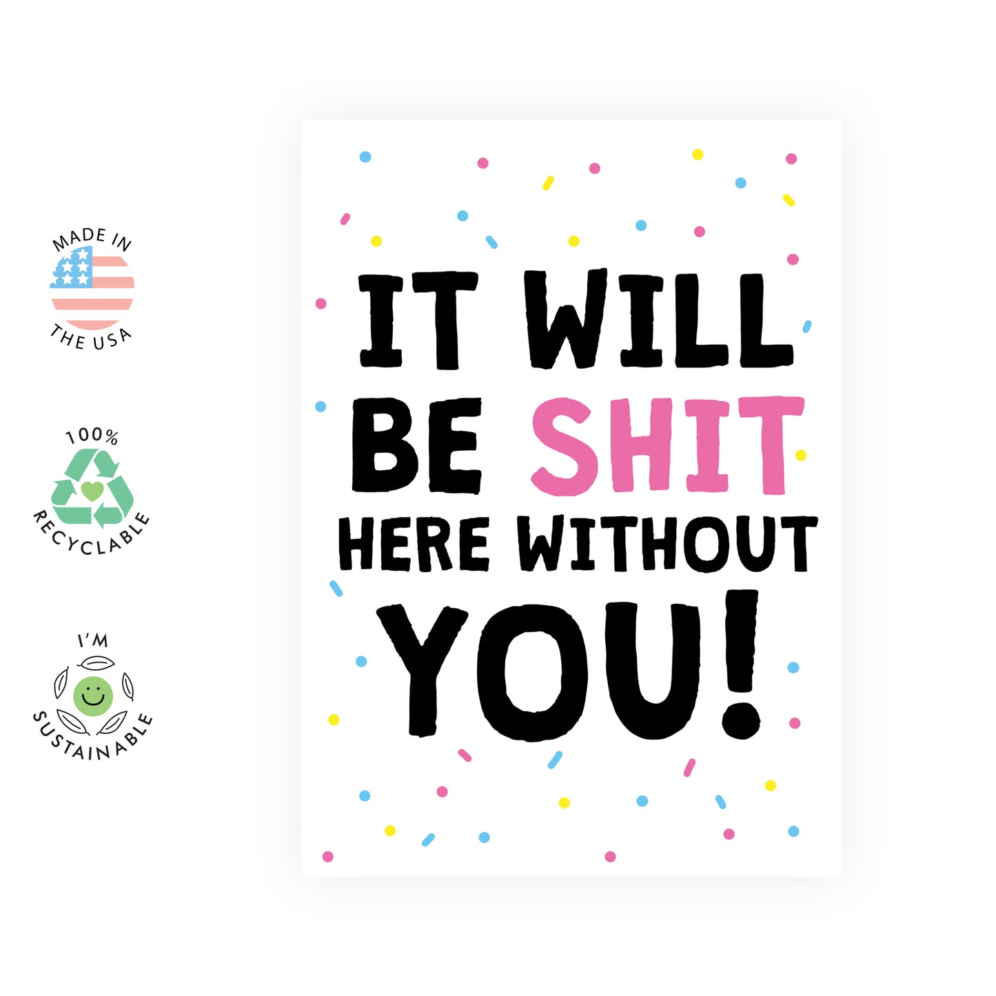 Funny Leaving - Sh*t Here Without You - For Men Women