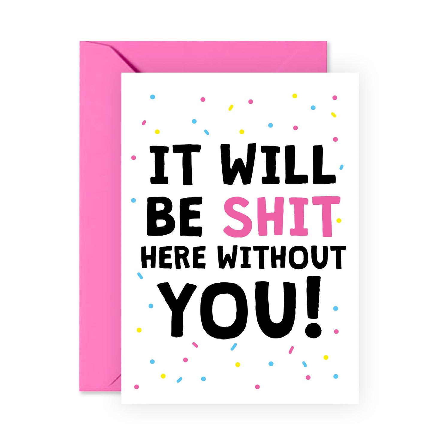 Funny Leaving - Sh*t Here Without You - For Men Women