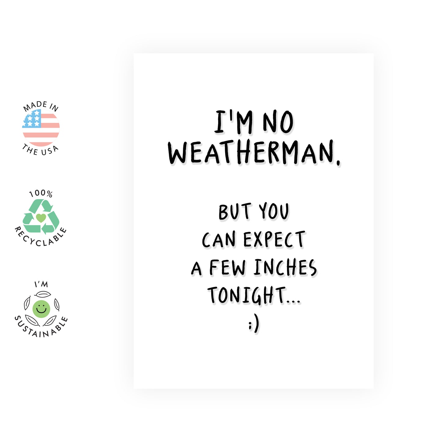 Naughty Birthday Card - I'm No Weatherman - For Women Her