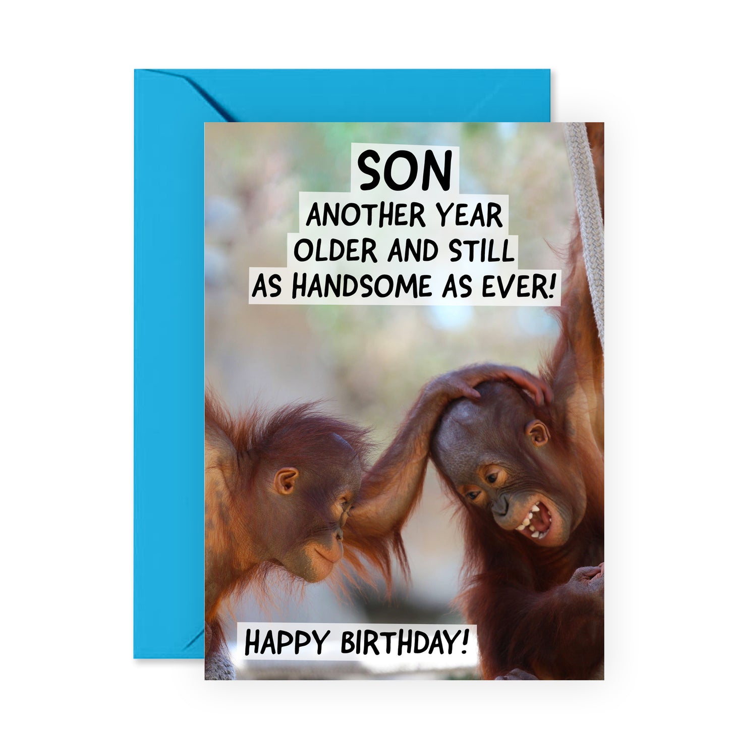 Funny Birthday Card - Still As Handsome As Ever - For Men Him Boys Son