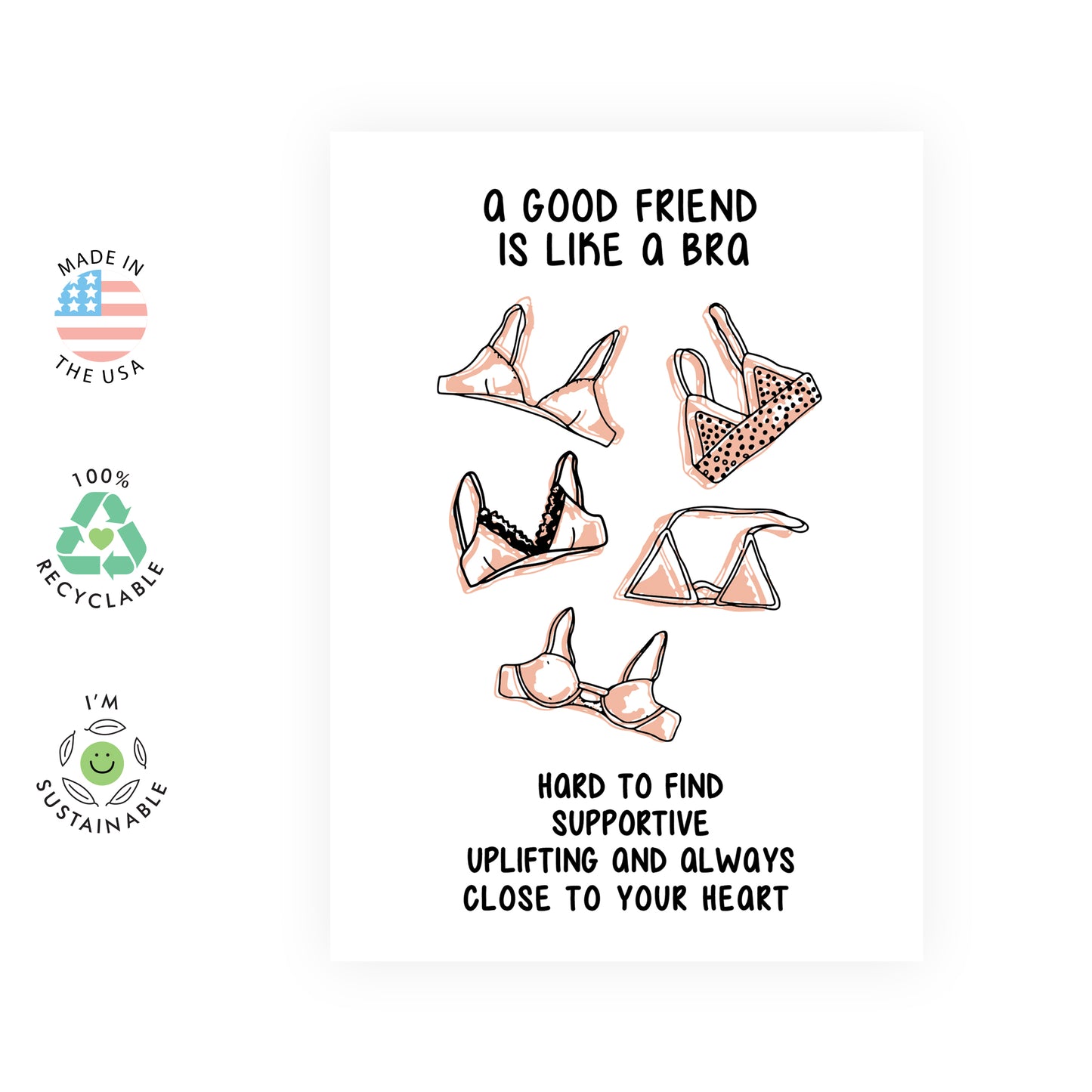 Funny Birthday Card - A Good Friend Is Like A Bra - For Women
