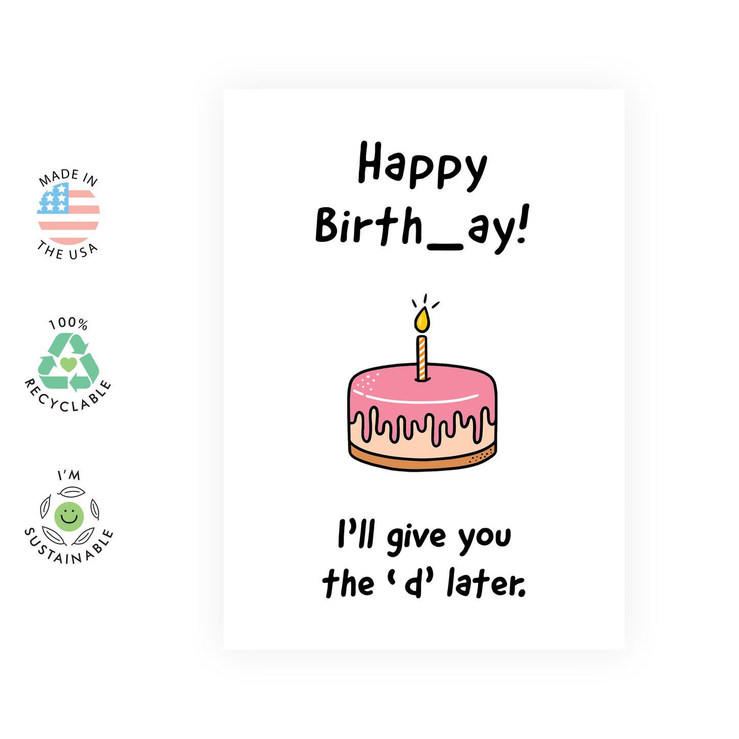 Funny Birthday Card - I'll Give you the D Later - For Women Her Wife Girlfriend