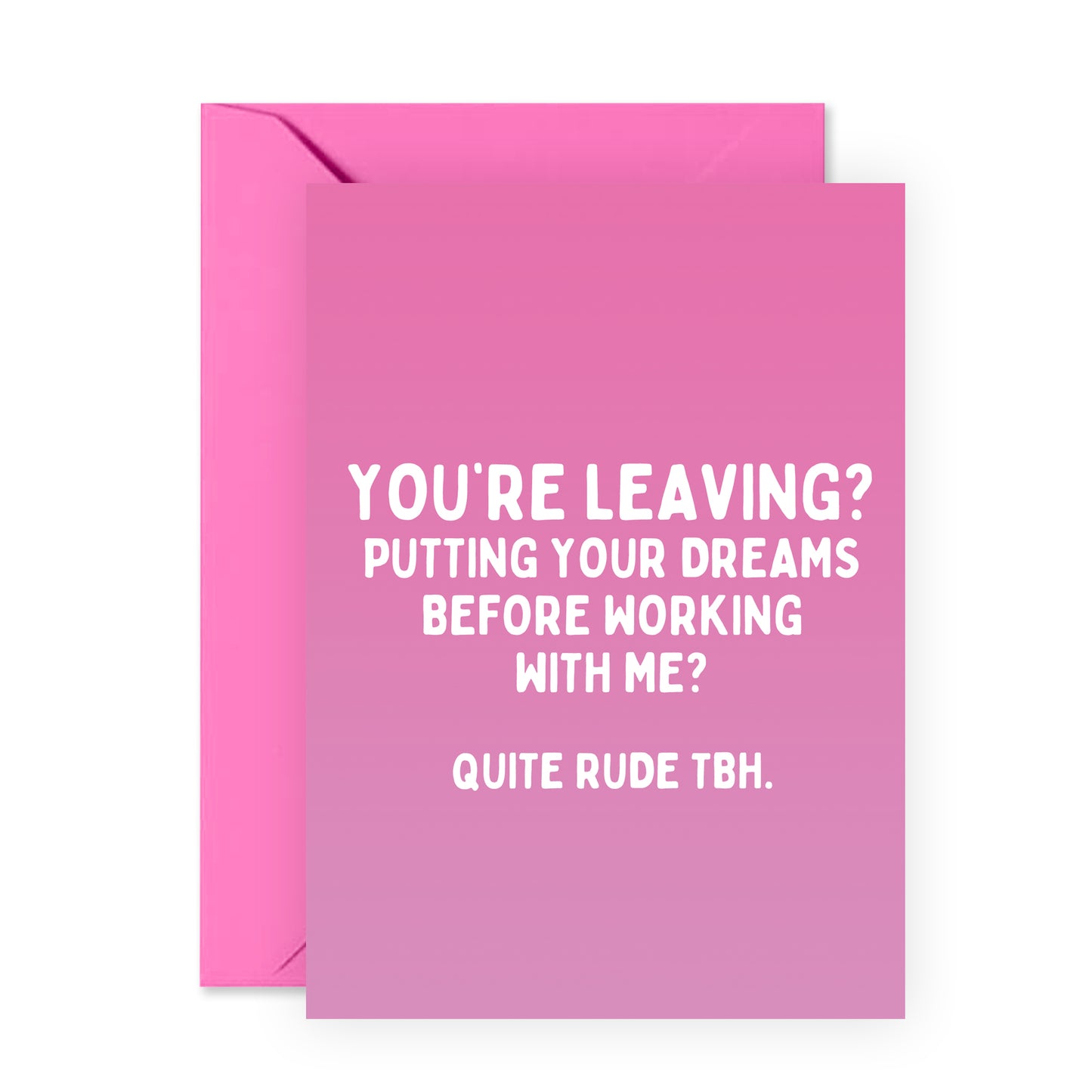 Funny Leaving Card - You're Leaving? - For Men Women