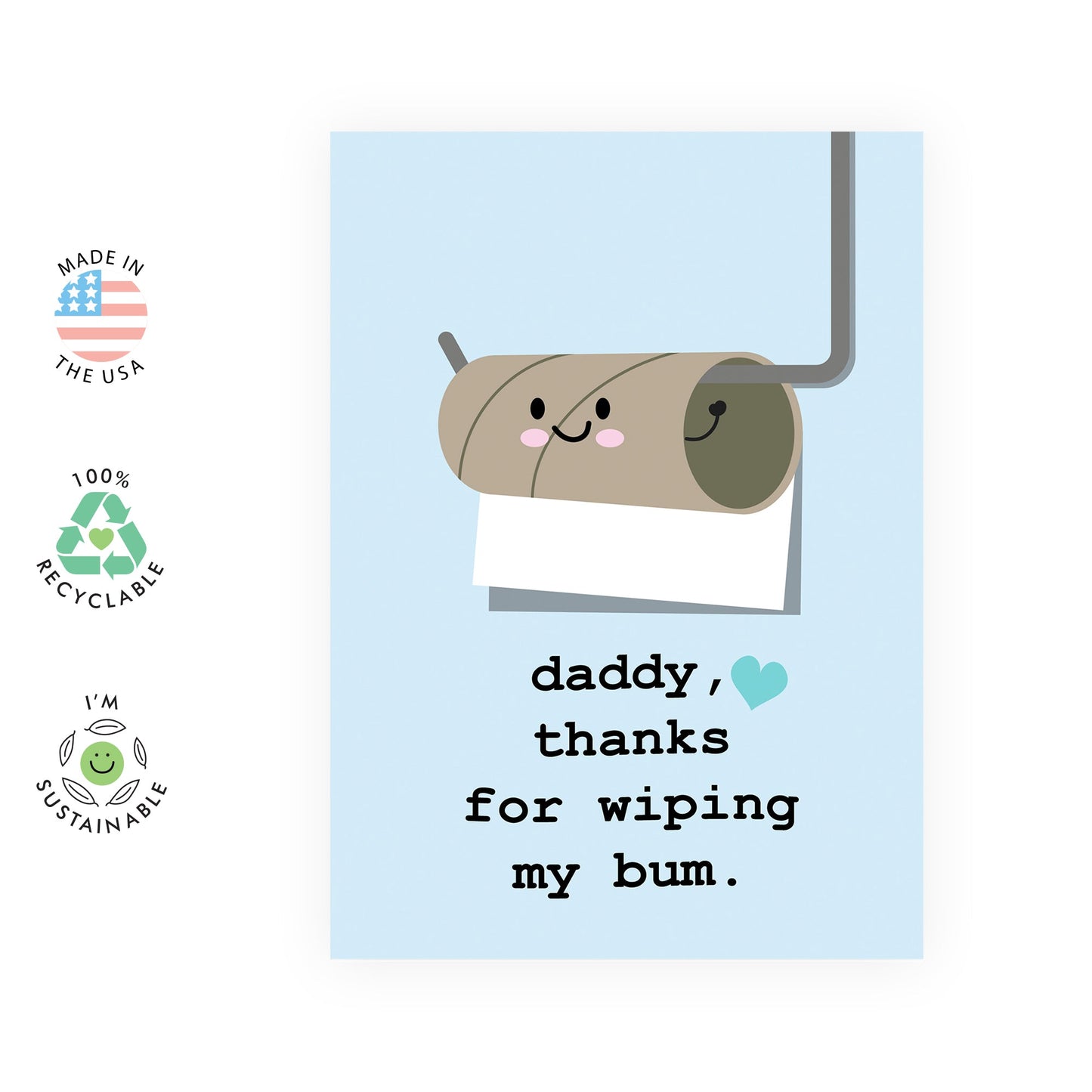 Funny Birthday Card For Dad - 'Daddy, Thanks For Wiping My Bum' - Hilarious Birthday Cards For Men - For Papa Father Pops Father’s Day — Comes With Fun Stickers - Made In The UK