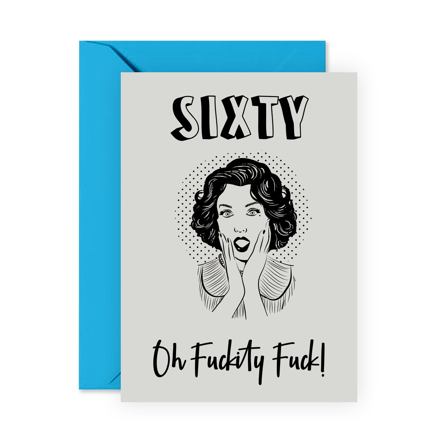 60th Birthday Card - Sixty Oh F*ckity F*ck - For Women