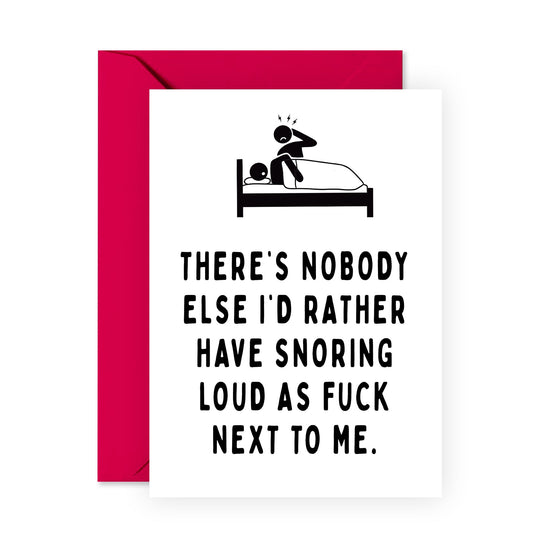 Funny Anniversary Card - Snoring Loud As F*ck - For Men Women