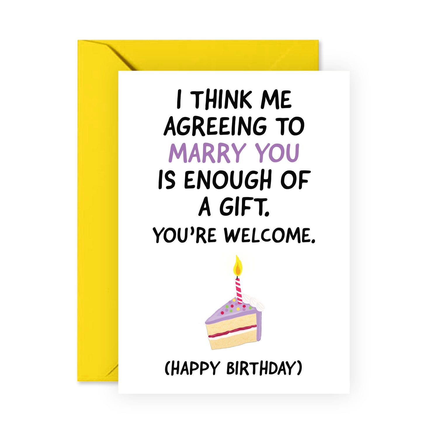 Funny Birthday Card - Agreeing To Marry You - For Men Women