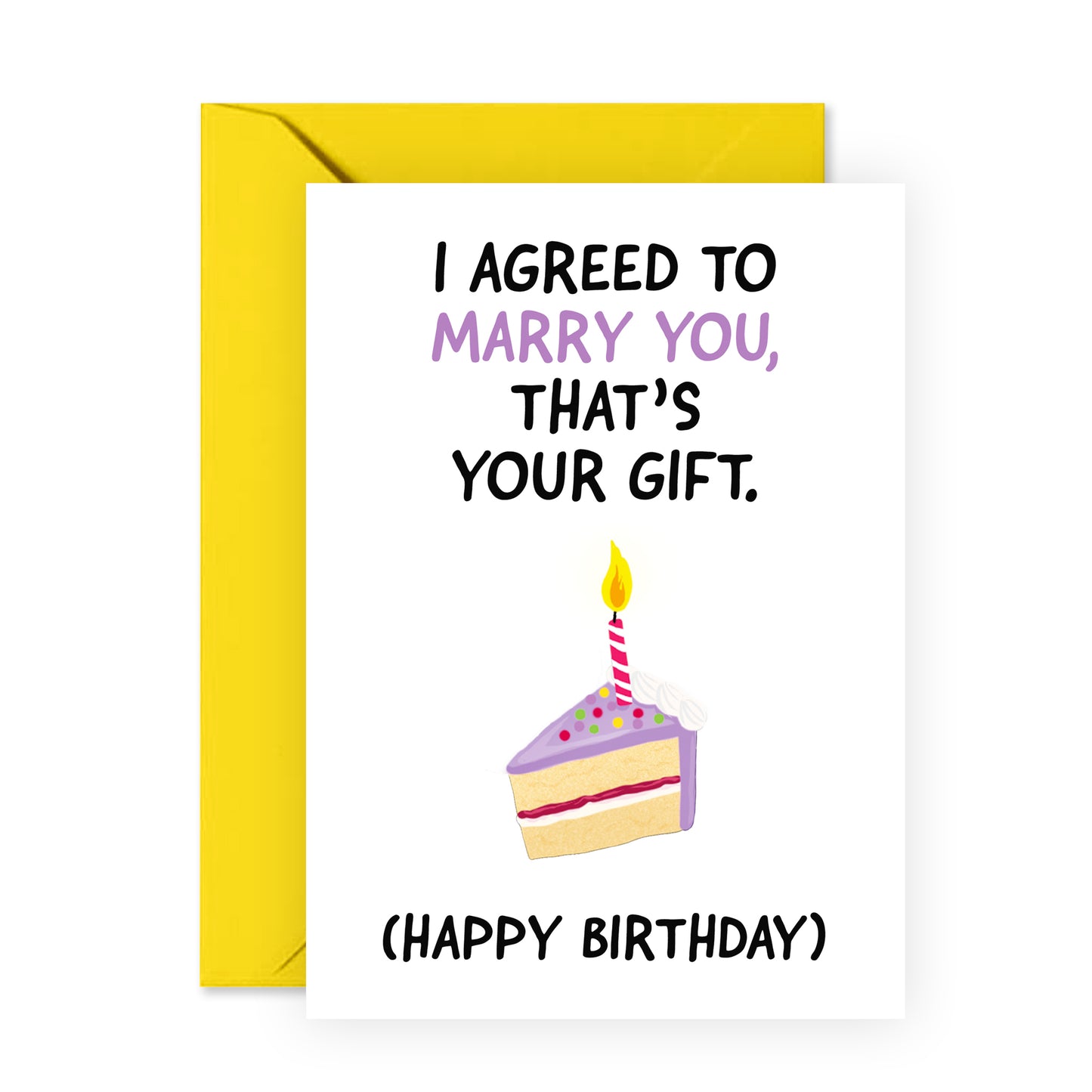 Funny Birthday Card - I Agreed To Marry You - For Men Women Husband Wife