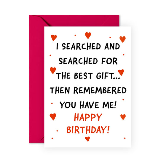 Funny Birthday Card - You Have Me - For Men Women