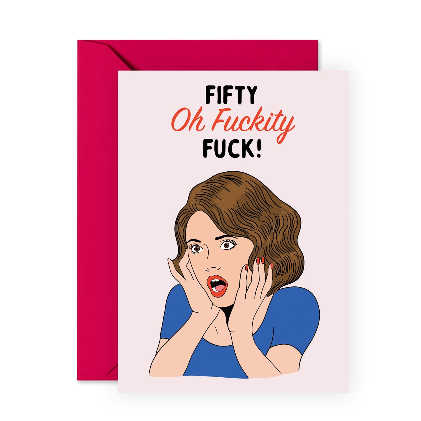 50th Birthday Card - Fifty Oh F*ckity F*ck - For Women