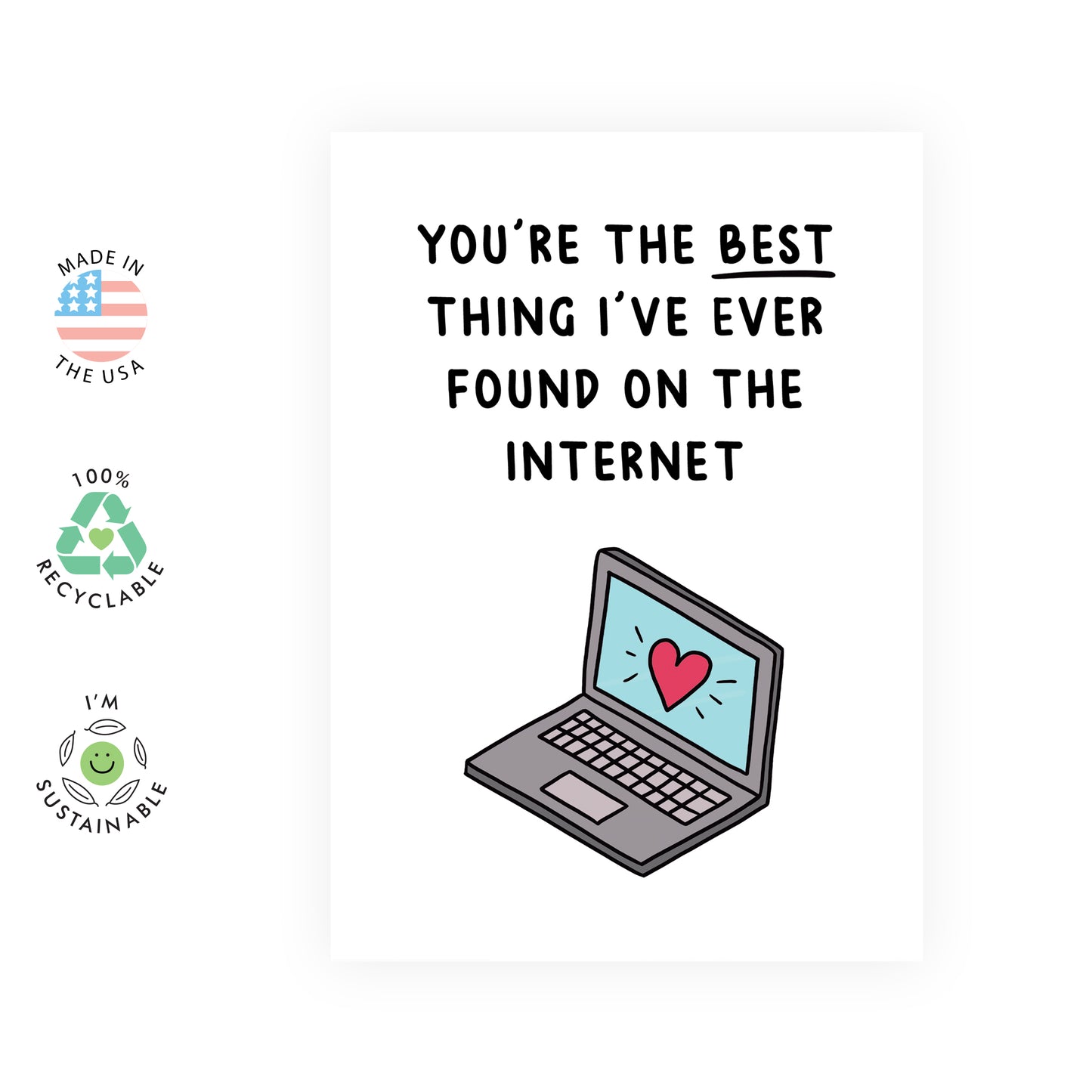 Sweet Anniversary Card - Best Thing I've Ever Found On The Internet - For Men Women