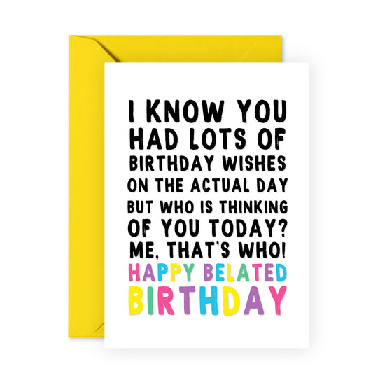 Funny Birthday Card - Happy Belated Birthday - For Men Women