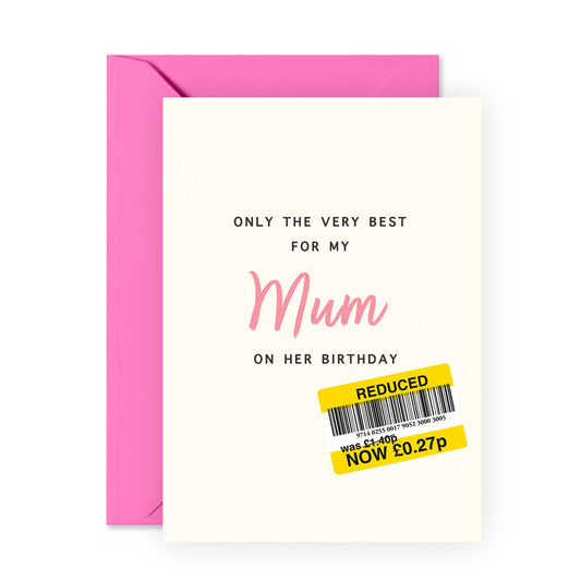 Mom Birthday Card - Only The Very Best - For Women
