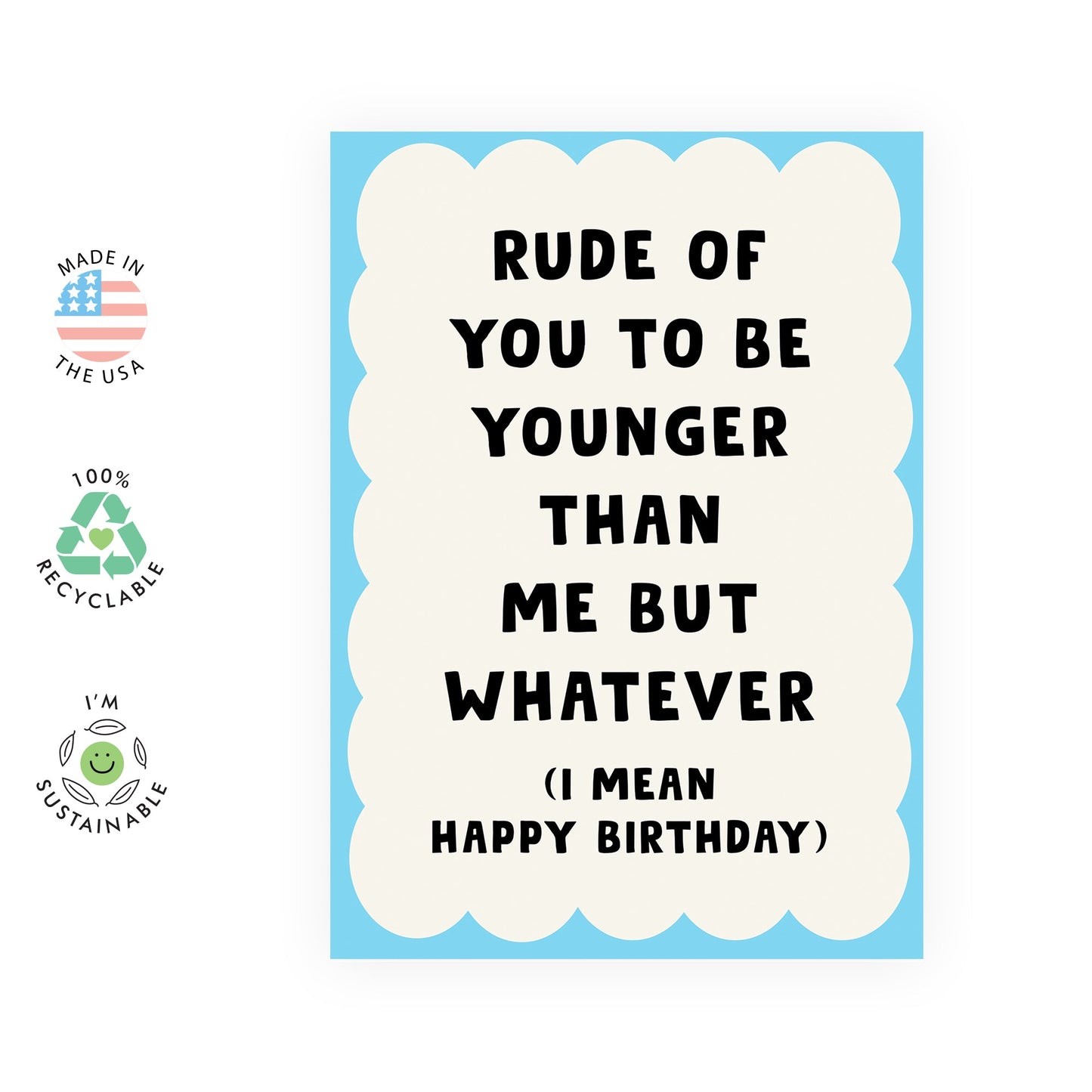 Funny Birthday Cards For Men Women - Rude That You're Younger Than Me - Happy Birthday Cards For Sister Brother Friends - Hilarious Gifts For Him Her - Comes With Stickers