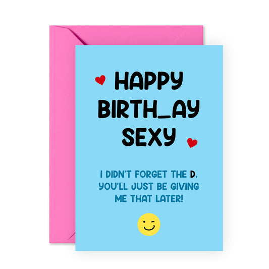 Funny Birthday Card for Him - Fun and Playful Greeting Card for Partner, Boyfriend, Husband, Spouse, Men, Guys - Happy Birth_ay Sexy - Comes with Fun Stickers