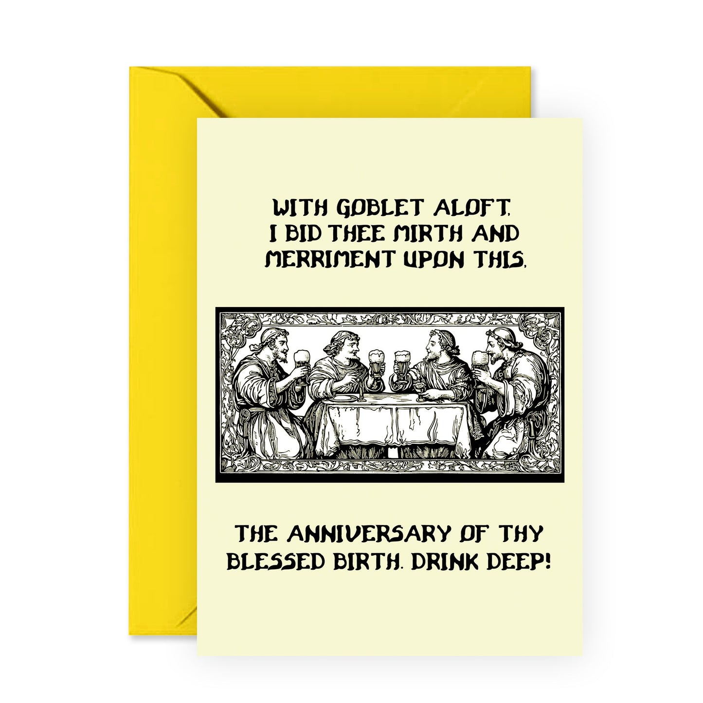 Medieval-Themed Funny Birthday Card Women Men – ‘With Goblet Aloft, I Bid Thee Mirth and Merriment’ – Gifts for History Buffs, Beer Lovers, Dad, Uncle, Grandpa, Professor - Comes with Stickers