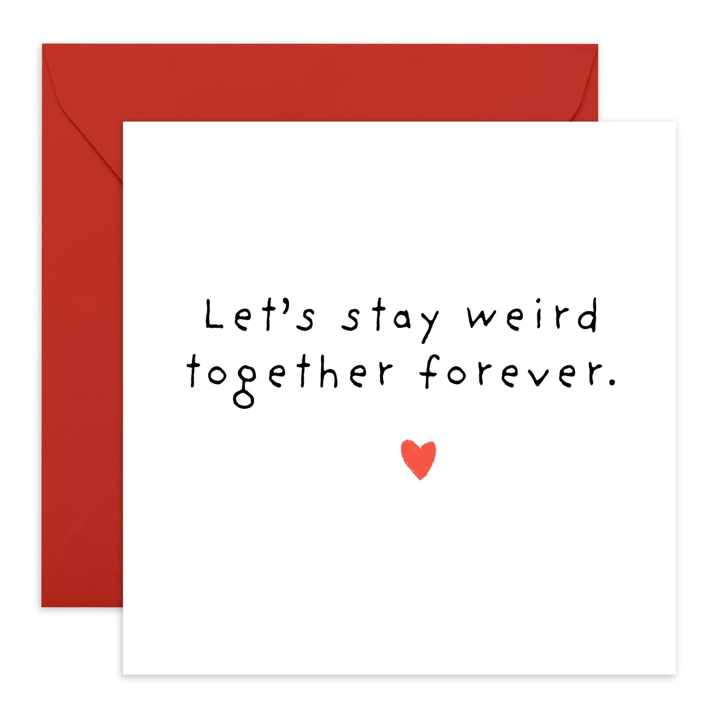 Funny Love & Anniversary Card - 'Stay Weird Together Forever' - Valentines Gift for Him, Her, Wife, Husband, Married Couples, Babe - Old Couples - Comes with Fun Stickers