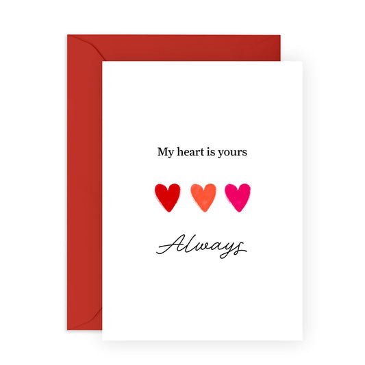 Sweet Love Card for Him Her - "My Heart Is Yours" - Gifts for Partner, Husband, Wife, Spouse, Boyfriend, Girlfriend, Babe, Darling - Thoughtful Valentines Day Card - Includes Envelope