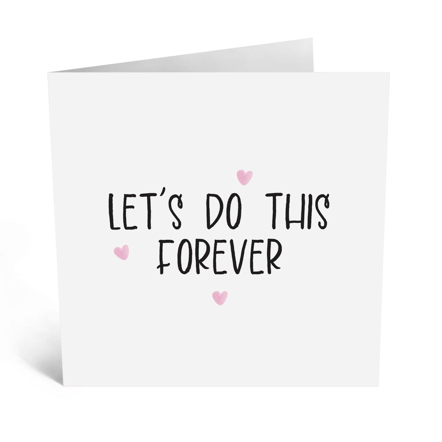 Greeting Card - 'LET'S DO THIS FOREVER' - Perfect for Any Occasion with a Minimalist Pink Design - Ideal for Long-Term Love or Committing to a Lasting Journey - Comes With Stickers By Central 23