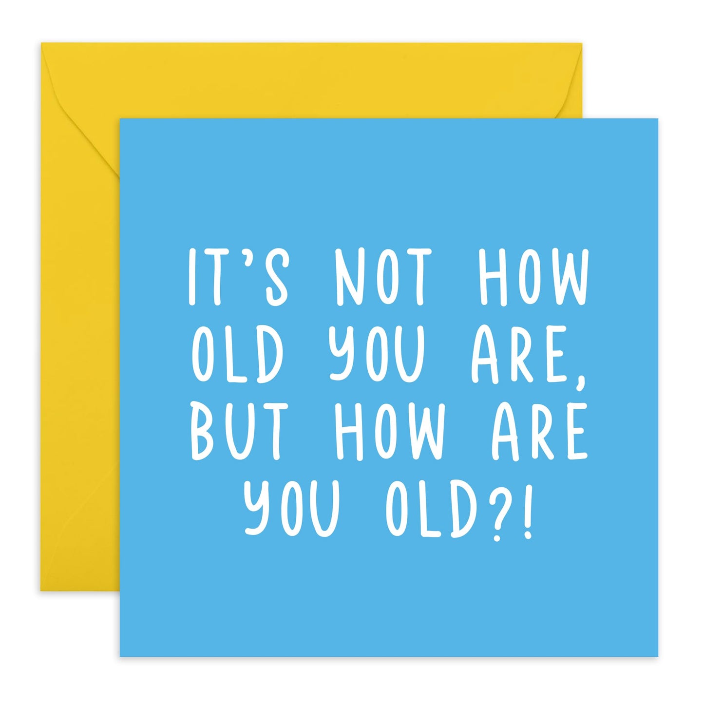 Birthday Card Jokes on Age - 'It's Not How Old' - Gifts for Besties, BFF, Best Friend, Colleague, Co-workers, Bruv, Mate, Cousin, Sister, Uncle, Auntie - Oldies - Comes with Fun Stickers