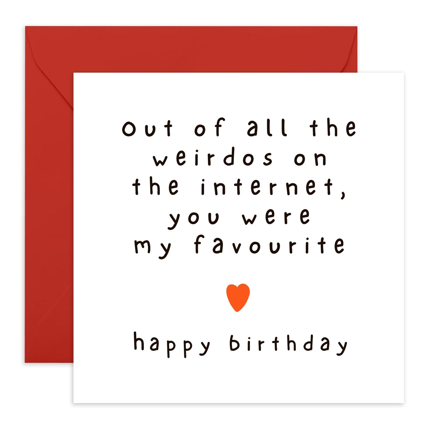 Funny Birthday Card - 'Out Of All The Weirdos'- Gifts for Wife, Husband, Girlfriend, Boyfriend, Him, Partner, Love, Babe, Sweetheart - Dating App - Comes with Fun Stickers