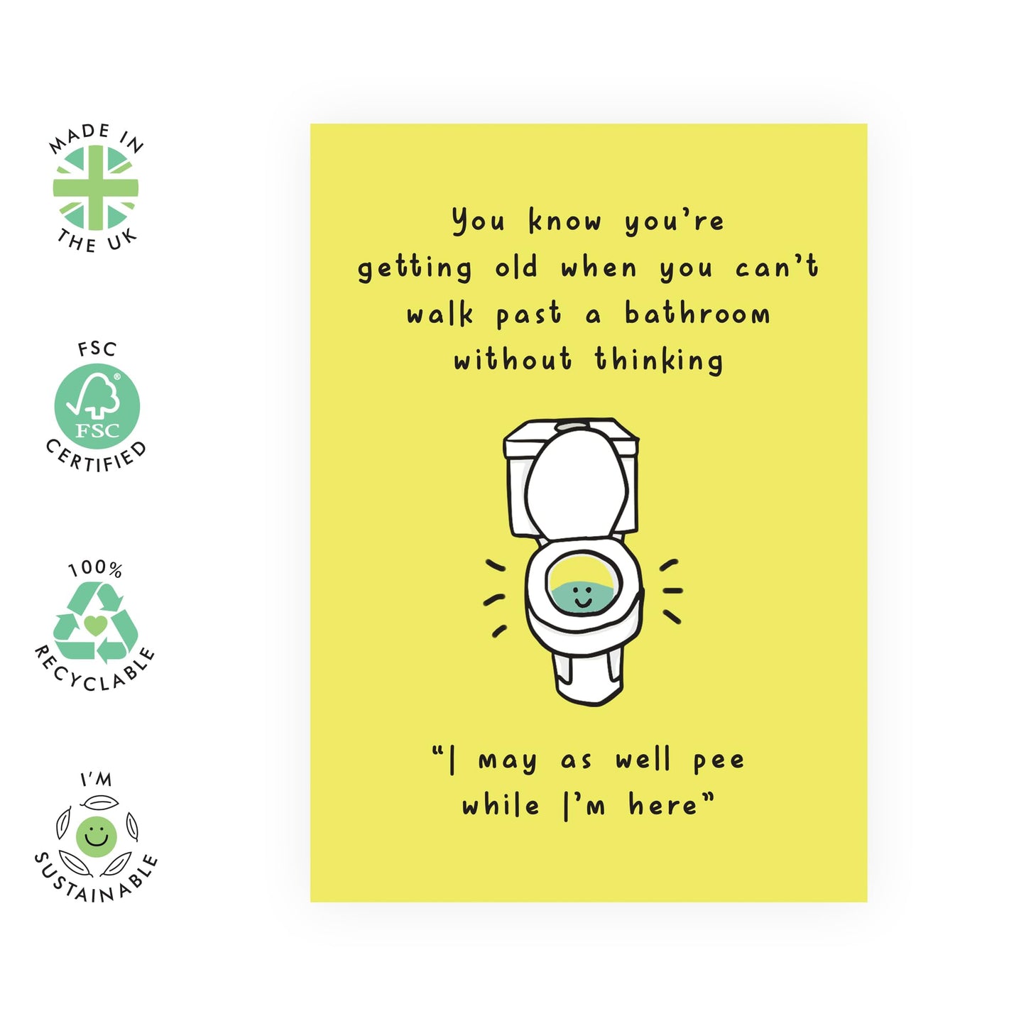 Funny Joke Birthday Card - 'Old May As Well Pee' - Gift for Besties, Best Friends, Colleagues, Coworkers, BFF, Cousin, Uncle, Aunties - Laughs on your Birthday - Comes with Fun Stickers