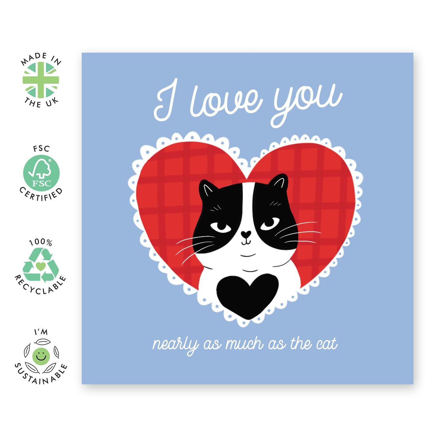 Funny Cat-Themed Love Card – ‘Much as the Cat’ – Anniversary Greeting Card for Fur Mum or Dad, Cat Mama, Partners, Spouse, Him, Her, Husband, Wife, Girlfriend, Boyfriend - Comes with Stickers