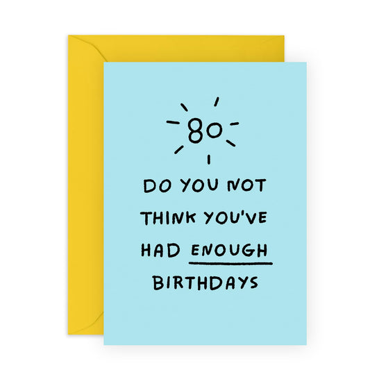 80th Birthday Card For Men Women - 80 Enough Birthdays - Grandparents Birthday Greeting Card - Birthday Card - Happy Eightieth Birthday Card - Comes With Fun Stickers By Central 23
