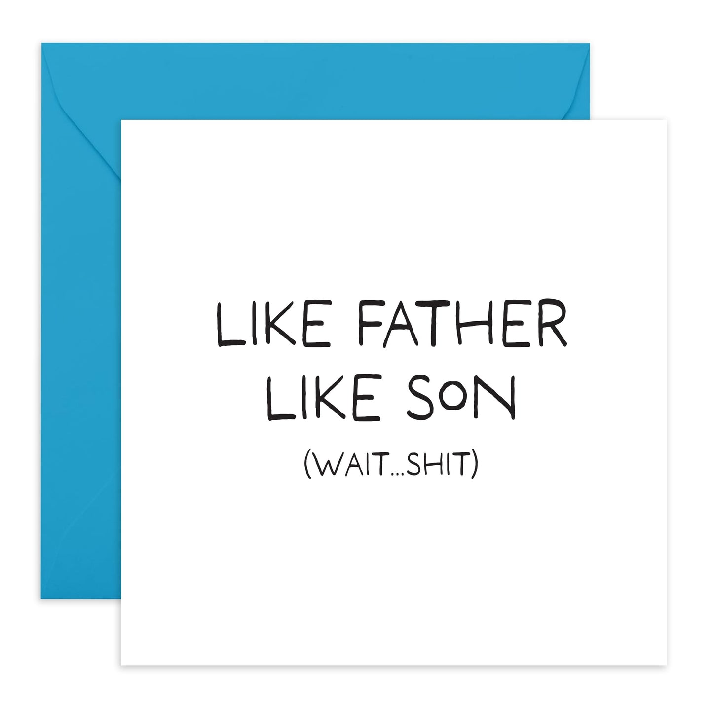 Birthday Card Dad From Son - Like Father Like Son Wait Shit - Father's Day Cards For Men Papa Pop Daddy - Dad Card - Hilarious Gift For Him - Comes With Stickers By Central 23