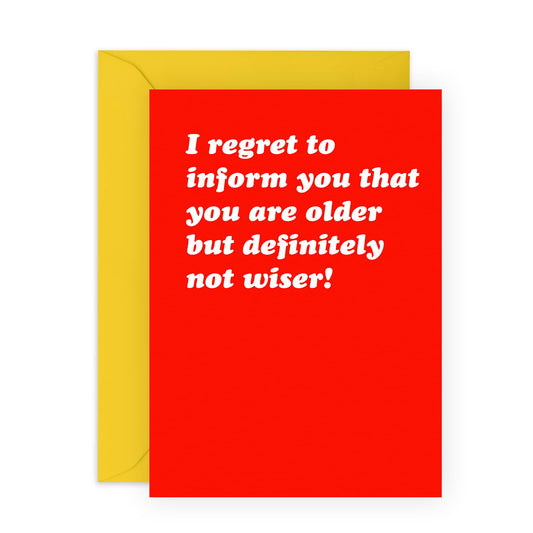 Funny Birthday Cards For Men Women - I Regret To Inform You That You Are Older - Greeting Cards For Aunt Friends Nan Grandma Grandad Mum Dad - Gifts For Him Her - Comes With Fun Stickers By Central 23