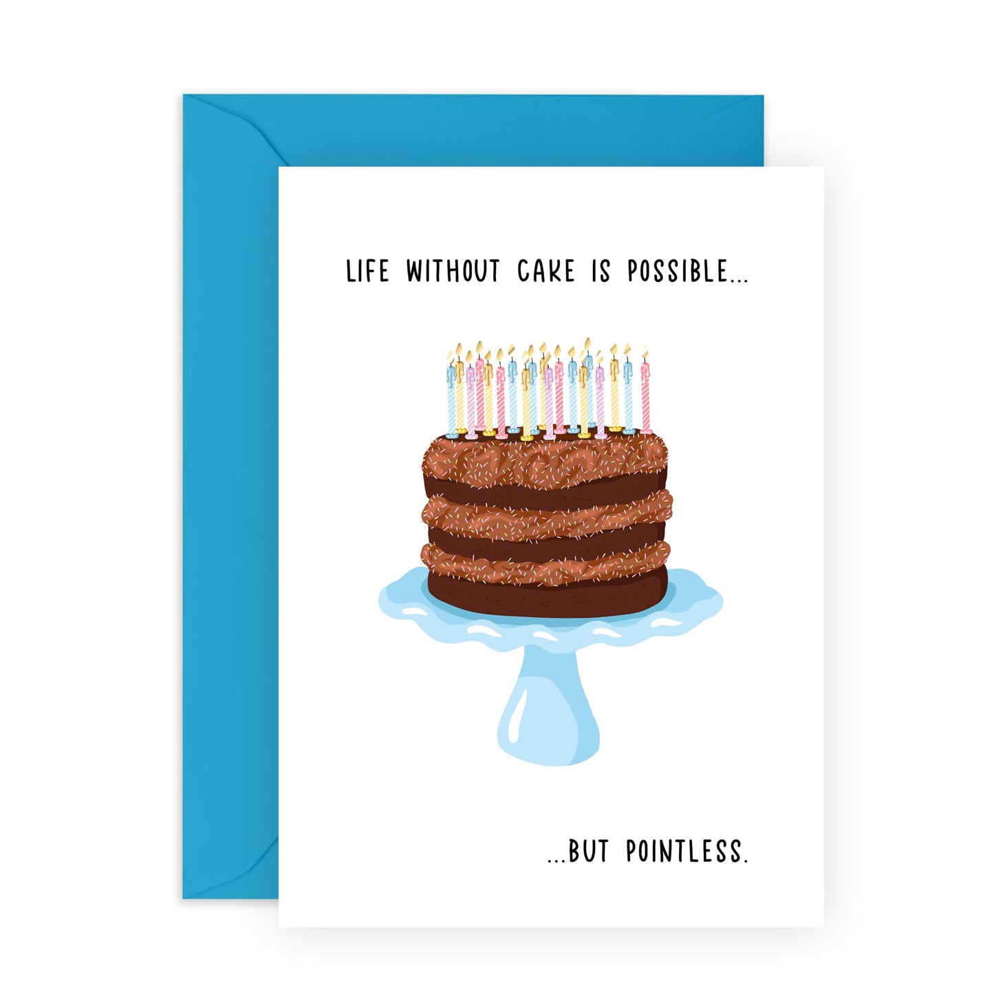 Funny Birthday Card – "Life Without Cake Is Pointless" – Humorous Greeting Card for Cake Lovers, Her, Him, Woman, Men, Friends, Family, Birthdays, and Celebrations-Comes with Fun Stickers