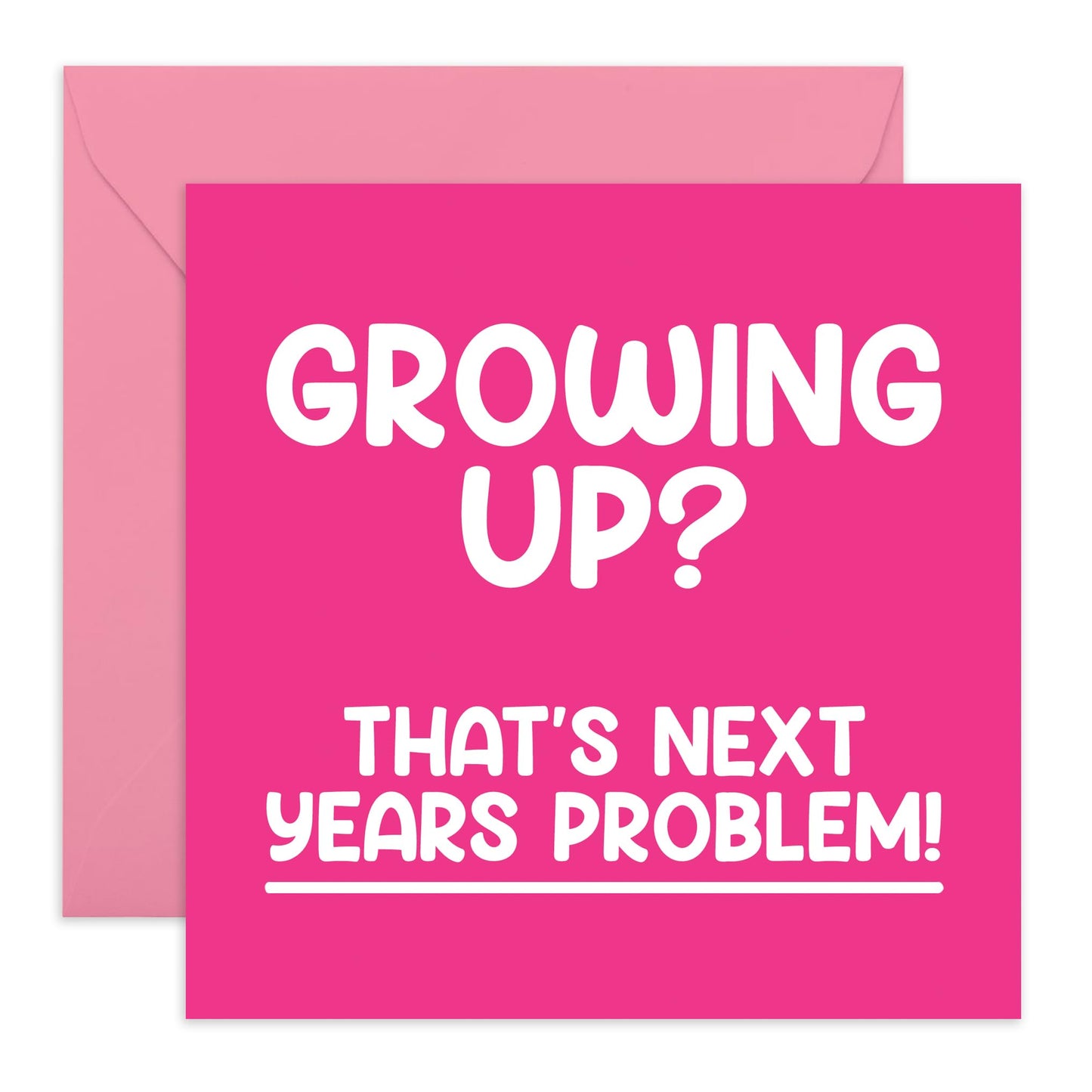 Funny Birthday Card - 'Growing Up Next Years Problem' - Gifts for Best Friends, Sisters, Sis, Girlfriend, Colleagues, Co-workers, Classmate - Adulting - Comes with Fun Stickers
