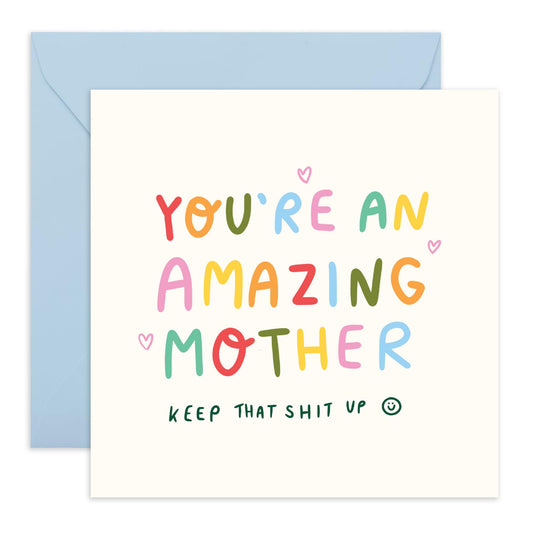 Appreciating Mum Birthday Card - You're An Amazing Mother, Keep It Up! - Happy Mothers Day Thank You Gift for Her, Mummy, Ma, Mama from Son or Daughter - Comes With Stickers