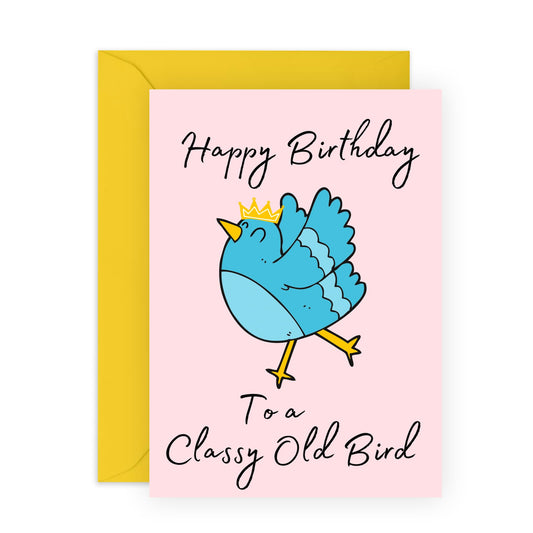 Funny Birthday Cards For Men Women - To A Classy Old Bird - Mum Birthday Card Dad Birthday Card - Hilarious Bday Cards For Friends Old Age Jokes Humour - Comes With Fun Stickers By Central 23